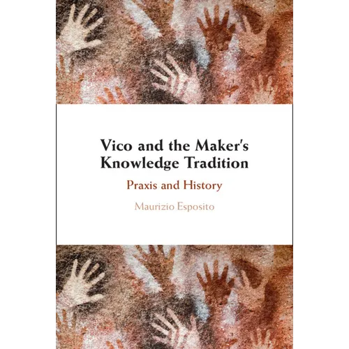 Vico and the Maker's Knowledge Tradition