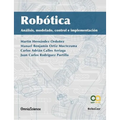 Robótica: Análisis, modelado, control e implementación