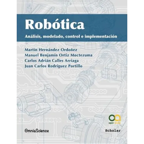 Robótica: Análisis, modelado, control e implementación