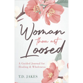 Woman Thou Art Loosed: A Guided Journal for Healing & Wholeness