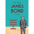 The Real James Bond: A True Story of Identity Theft, Avian Intrigue, and Ian Fleming
