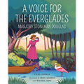 A Voice for the Everglades: Marjory Stoneman Douglas