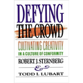 Defying the Crowd: Simple Solutions to the Most Common Relationship Problems