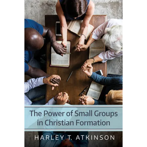 The Power of Small Groups in Christian Formation