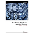For a History of Mechanics Applied to Machines: Vehicle Approval