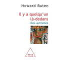 Through the Glass Wall: Journeys Into the Closed-Off Worlds of the Autistic / Il y a quelqu'un là-dedans: Des autismes