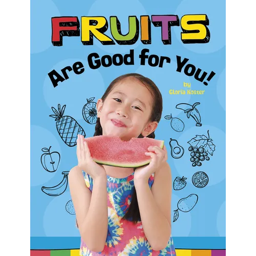 Fruits Are Good for You!