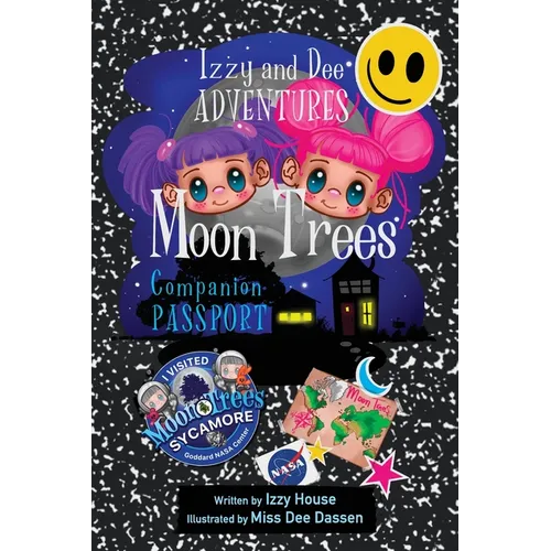 Izzy and Dee Adventures - The Moon Tree Companion Passport: Track and Celebrate Your Moon Tree Journey! - Hardcover