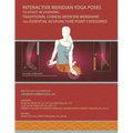 Interactive Meridian Yoga Poses: To Assist in Learning Traditional Chinese Medicine Meridians and Essential Acupuncture Point Categories