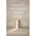 When Nothing Makes Sense