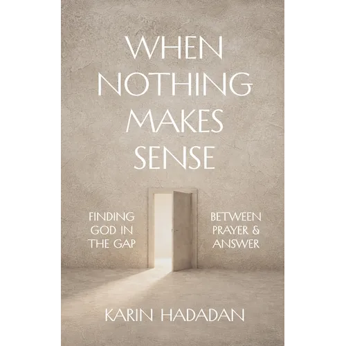 When Nothing Makes Sense