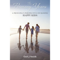 The Primary Years: A Principal's Perspective on Raising Happy Kids