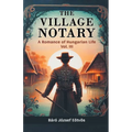 The Village Notary A Romance of Hungarian Life Vol. III
