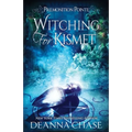 Witching For Kismet: A Paranormal Women's Fiction Novel