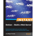 Instant Debian: Build a Web Server