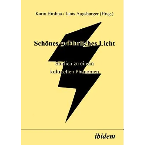 Schönes gefährliches Licht. Studien zu einem kulturellen Phänomen - Paperback