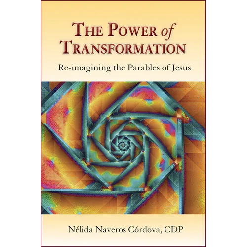 Power of Transformation: Re-Imagining the Parables of Jesus