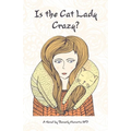 Is the Cat Lady Crazy?