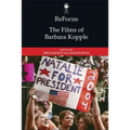 Refocus: The Films of Barbara Kopple
