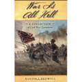 War Is All Hell: A Collection of Civil War Facts and Quotes