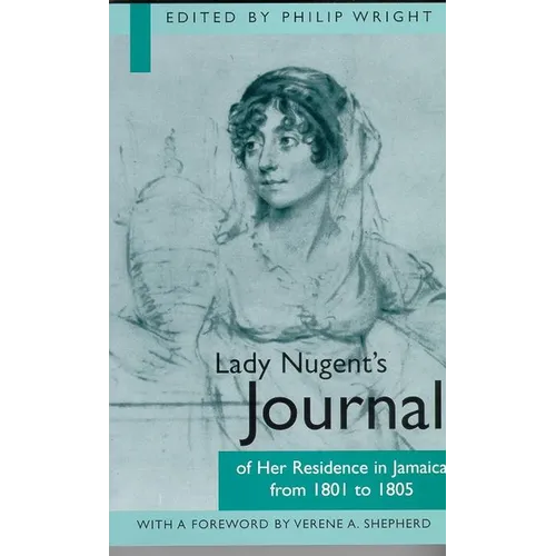 Lady Nugent's Journal of Her Residence in Jamaica from 1801 to 1805
