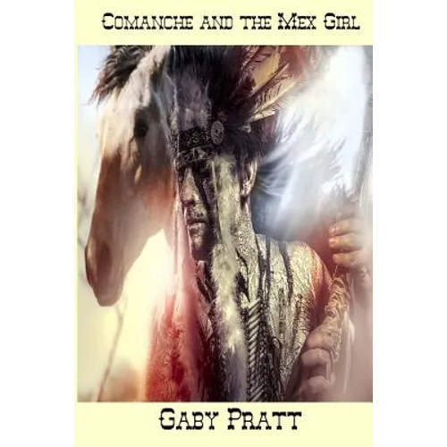 Comanche and the Mex Girl
