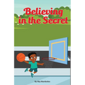 Believing in the secret