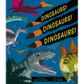 Dinosaurs! Dinosaurs! Dinosaurs!