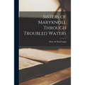 Sisters of Maryknoll Through Troubled Waters