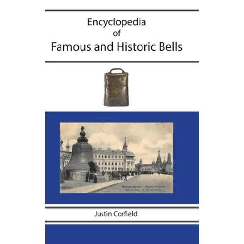 Encyclopedia of Famous and Historic Bells