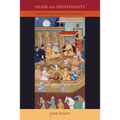 Islam and Christianity: Theological Themes in Comparative Perspective