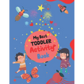 My Best Toddler Activity Book: Different Fun Activities for Toddlers