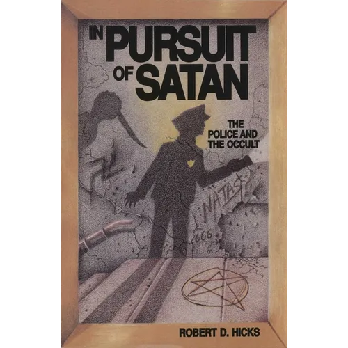 In Pursuit of Satan: The Police and the Occult