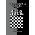 600 Checkmate Chess Puzzles in One Move, Part 5