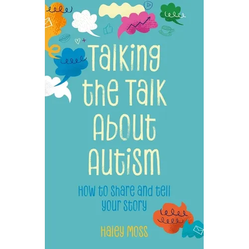 Talking the Talk about Autism: How to Share and Tell Your Story