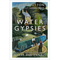 Water Gypsies: A History of Life on Britain's Rivers and Canals