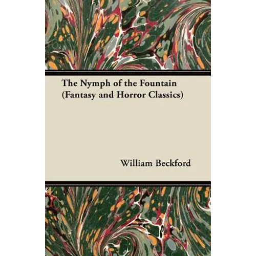 The Nymph of the Fountain (Fantasy and Horror Classics)