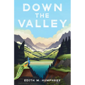 Down the Valley
