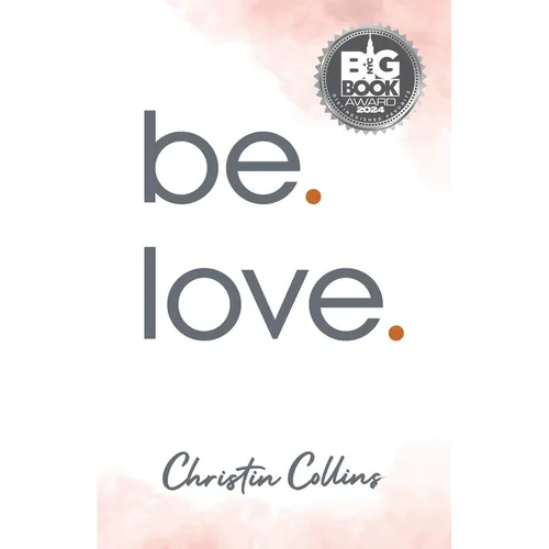 be. love.
