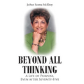 Beyond All Thinking: A Life of Purpose, Even After Seventy-Five