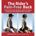 The Rider's Pain-Free Back Book - New Edition: Overcome Chronic Soreness, Injury, and Aging, and Stay in the Saddle for Years to Come