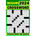 2024 Medium Crossword Puzzles Book For Adults: Challenging & Relaxing 84 Puzzles With Solutions