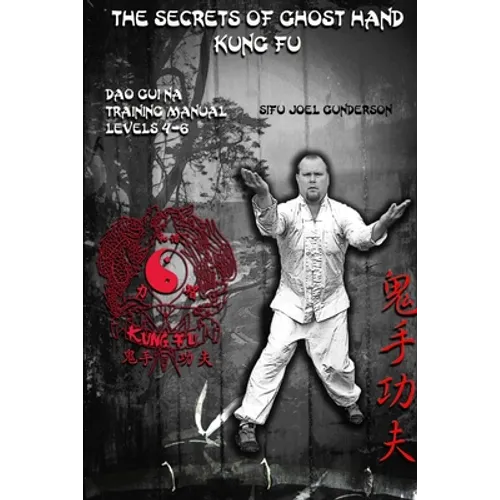 The Secrets of Ghost Hand Kung Fu Levels 4-6