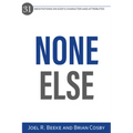 None Else: 31 Meditations on God's Character and Attributes