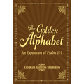 The Golden Alphabet: An Exposition of Psalm 119