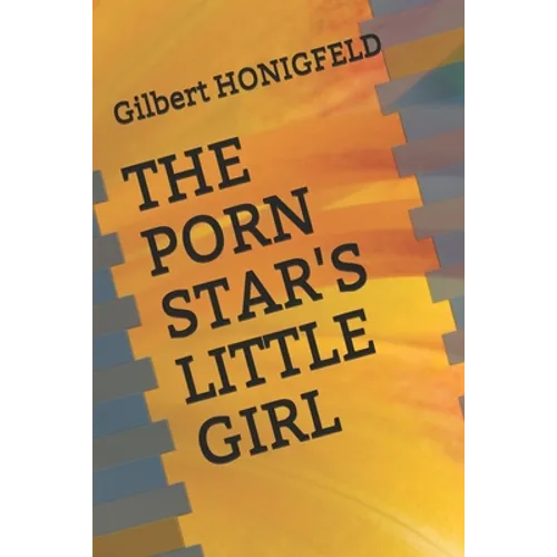 The Porn Star's Little Girl