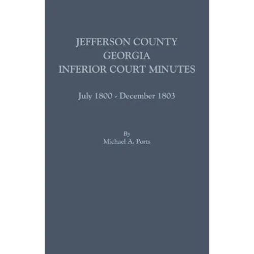 Jefferson County, Georgia, Inferior Court Minutes, July 1800-December 1803