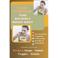 Soup Dieting: The Skinny Soup Diet