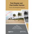 Post-Disaster and Post-Conflict Tourism: Toward a New Management Approach