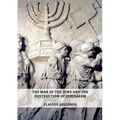 The War of the Jews and the Destruction of Jerusalem: (7 Books in 1, Large Print) (1) (History of the Wars of the Jews and Their Antiquities) (Spanish